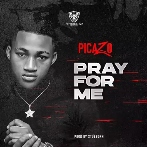 Picazo Rhap - Pray For Me